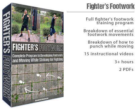 Complete Program to Developing Footwork and Moving While Striking for Fighting, MMA, Boxing, Self-Defense.
