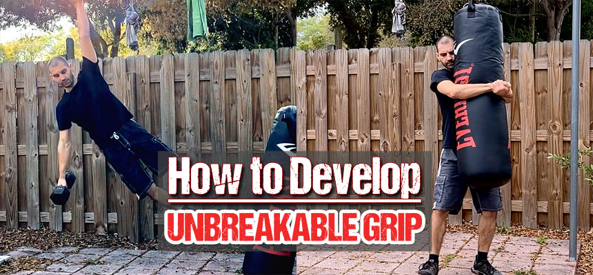 How to Develop Deadly, Suffocating and Unbreakable Grip