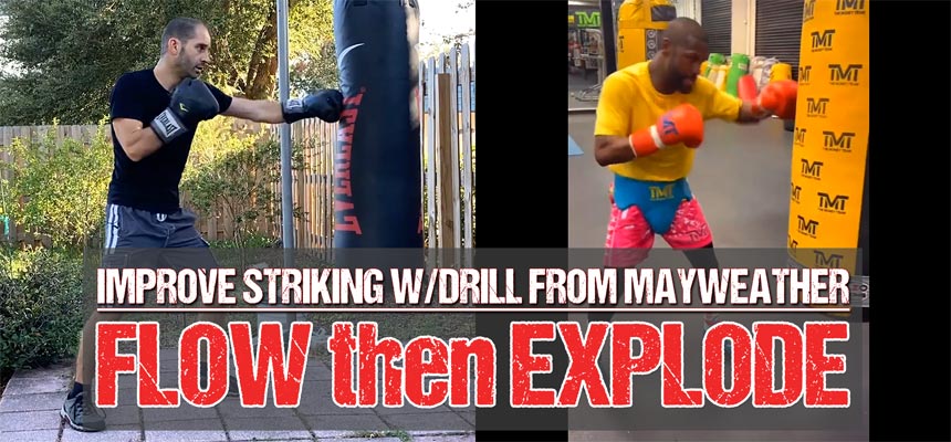 Flow Then Explode: Improve Your Striking with a Drill From Floyd Mayweather
