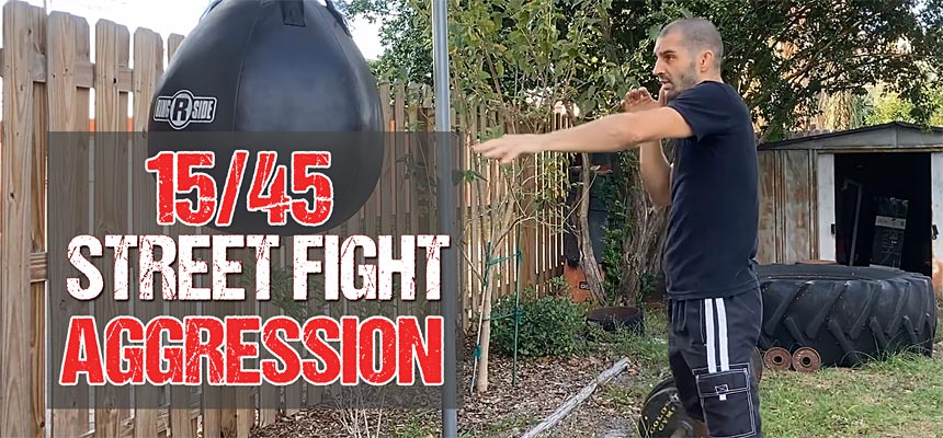 Street Fight Intensity Training 15/45 Drill: Do This to Train Aggression, Technique and Fight Cardio