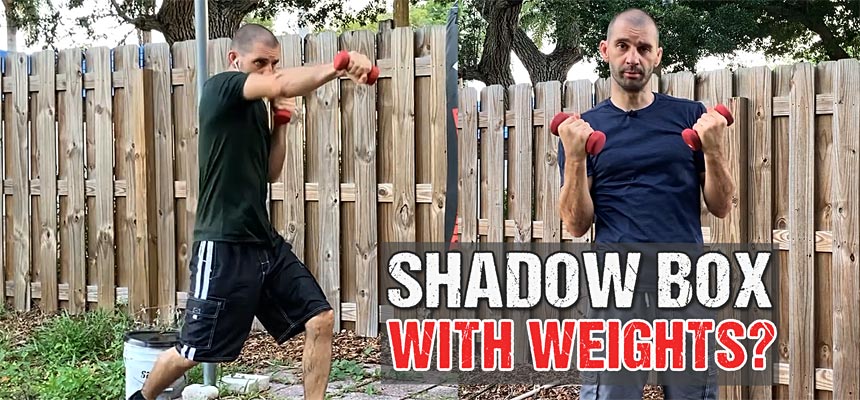 Does Shadow Boxing with Weights Help Develop Punch Speed? And Should You Shadow Box with Weights?