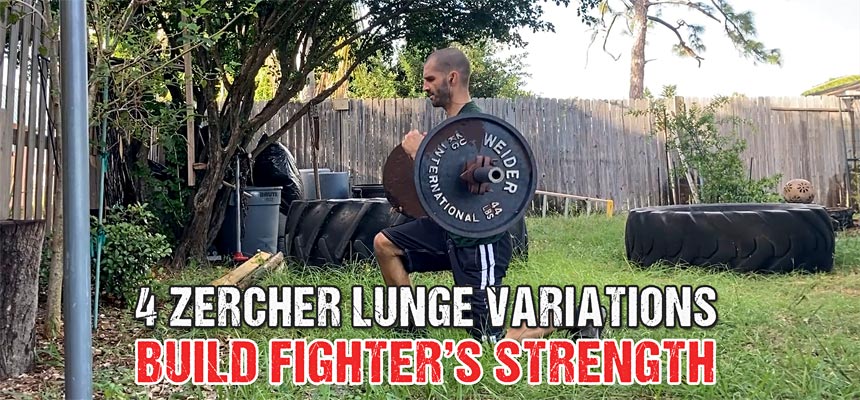 4 Zercher Lunge Variations: Build Strength for Wrestling, Grappling, Fighting